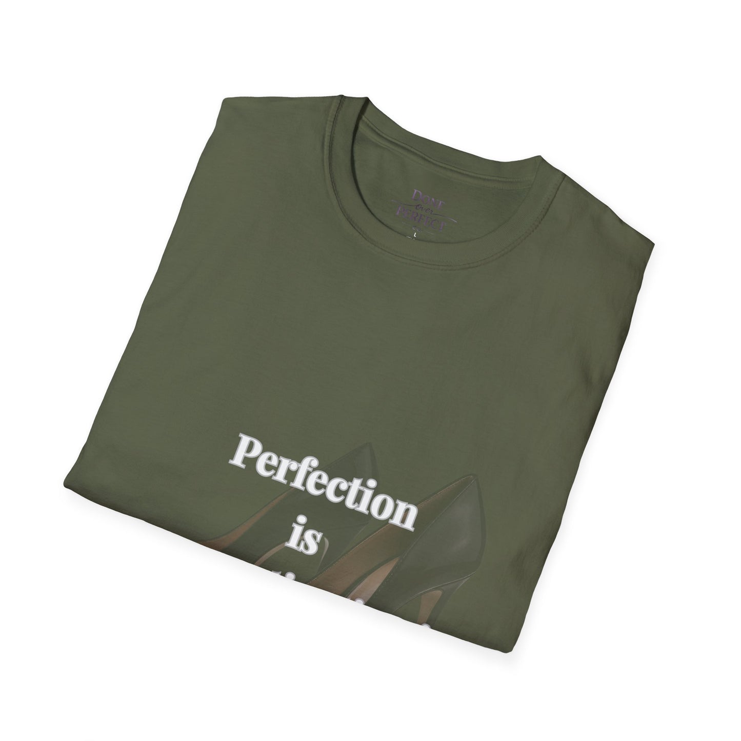 Perfection Is Procrastination in Heels T-Shirt